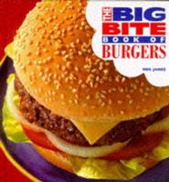 The Big Bite Book of Burgers