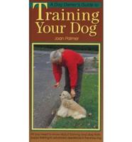 A Dog Owner's Guide to Training Your Dog