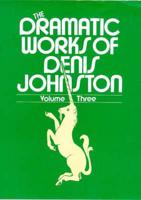 The Dramatic Works of Denis Johnston. Vol.3 The Radio and Television Plays
