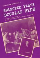Selected Plays of Douglas Hyde