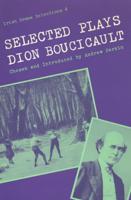 Selected Plays of Dion Boucicault