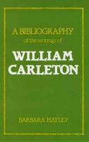A Bibliography of the Writings of William Carleton