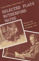 Selected Plays of Rutherford Mayne