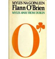Flann O'Brien: Myles from Dublin