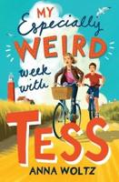 My Especially Weird Week With Tess