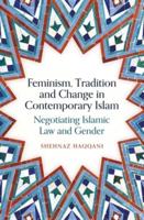 Feminism, Tradition and Change in Contemporary Islam