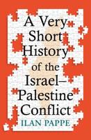 Very Short History of the Israel–Palestine Conflict