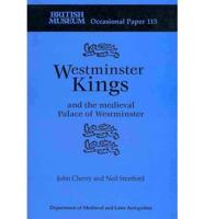 Westminster Kings and the Medieval Palace of Westminster