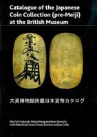 Catalogue of Japanese Coin Collection (Pre-Meiji) at the British Museum