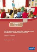 The Development of Leadership Capacity Through Collaboration in Small Primary Schools