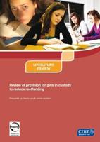 Review of Provision for Girls in Custody to Reduce Reoffending