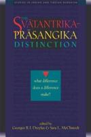 The Svatantrika-Prasangika Distinction