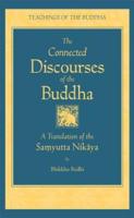 The Connected Discourses of the Buddha