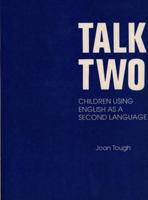 Talk Two - Children Using English as a Second Language in Primary Schools