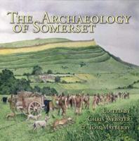 The Archaeology of Somerset