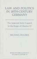 Law and Politics in Eighteenth Century Germany