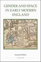 Gender and Space in Early Modern England