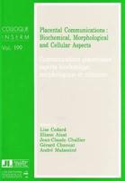 Placental Communications Biochemical, Morphological and Cellular Aspects