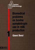 Biomedical Problems on Bovine Somatropin Use in Milk Production