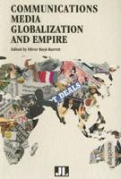 Communications Media, Globalization and Empire