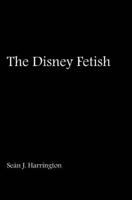 The Disney Fetish