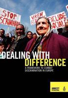 Dealing With Difference - A Framework to Combat Discrimination in Europe