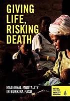 Giving Life, Risking Death - Maternal Mortality in Burkina Faso