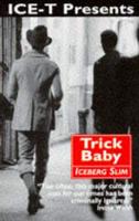 Ice T Presents Trick Baby, the Story of a White Negro