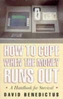 How to Cope When the Money Runs Out