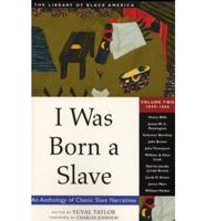 I Was Born a Slave Vol. 2 1849-1866