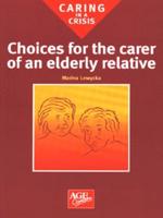 Choices for the Carer of an Elderly Relative