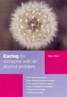 Caring for Someone With an Alcohol Problem