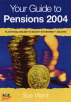 Your Guide to Pensions, 2004