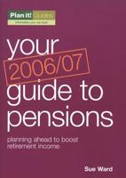 Your 2006/07 Guide to Pensions