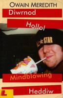 Diwrnod Hollol Mindblowing Heddiw