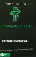 Growing Up at Last?