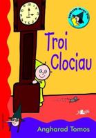 Troi Clociau