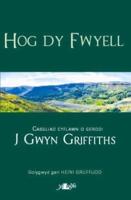 Hog Dy Fwyell - Casgliad Cyflawn O Gerddi J. Gwyn Griffiths