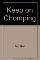 Keep on Chomping!