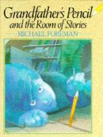 Grandfather's Pencil and the Room of Stories