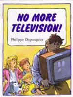 No More Television!