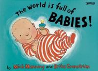 The World Is Full of Babies!