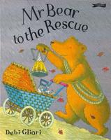 Mr Bear to the Rescue