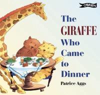 The Giraffe Who Came to Dinner