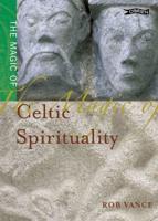 The Magic of Celtic Spirituality