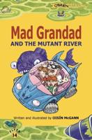 Mad Grandad and the Mutant River