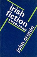 Irish Fiction, 1900-1940