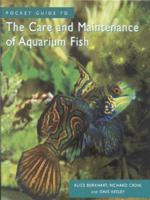 Pocket Guide to the Care and Maintenance of Aquarium Fish