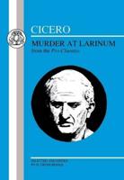 Cicero: Murder at Larinum: Selections from the Pro Cluentio