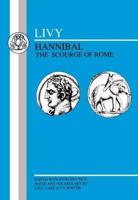 Livy: Hannibal, Scourge of Rome: Selections from Book XXI